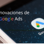 9 innovaciones de Google Ads