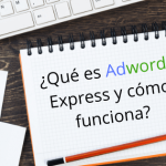 ¿Qué es Adwords Express y cómo funciona?