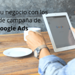 Explota tu negocio con los tipos de campaña de Google Ads