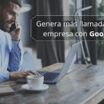 Genera más llamadas para tu empresa con Google Ads