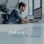 ¿Qué es el Content Marketing?
