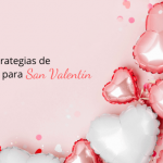 Cuatro estrategias de marketing para San Valentín