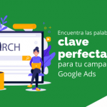 Encuentra las palabras clave perfectas para tu campaña de Google Ads