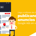 Llega a millones de clientes publicando tus anuncios de Google Ads en video
