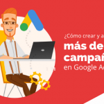 ¿Cómo crear y administrar más de dos campañas en Google Ads?
