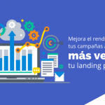 Mejora el rendimiento de tus campañas al hacer más veloz tu landing page