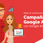 Mide el rendimiento de tus campañas de Google Ads con Google Analytics