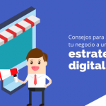 Consejos para adaptar tu negocio a una estrategia digital