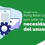 Google lanza Rising Retail Categories para saber las necesidades del usuario