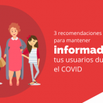 3 recomendaciones para mantener informados a tus usuarios durante el COVID