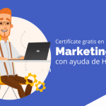Certifícate gratis en Inbound Marketing con ayuda de HubSpot