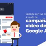 Conecta con tus clientes a través de campañas de video de Google Ads