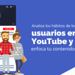 Analiza los hábitos de los usuarios en YouTube y enfoca tu contenido a ellos