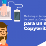 Marketing en tiempos de Coronavirus: consejos para un mejor copywriting