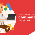 Gana saldo gratis para tus campañas de Google Ads