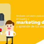 Motívate con estos podcast enfocados a marketing digital y aprende de los expertos