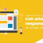 Aparece en las búsquedas con anuncios responsivos de Google Ads