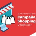 ¿Cómo funcionan las campañas de Shopping de Google Ads?
