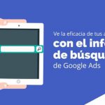 Ve la eficacia de tus anuncios con el informe de búsquedas de Google Ads