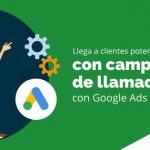 Llega a clientes potenciales con campañas de llamadas de Google Ads